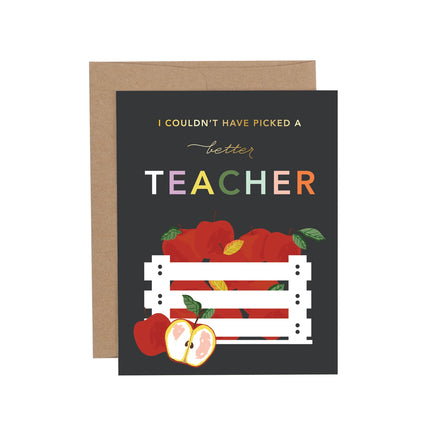 Picked a Better Teacher Greeting Card